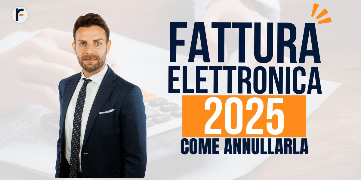 Come Annullare una Fattura Elettronica?